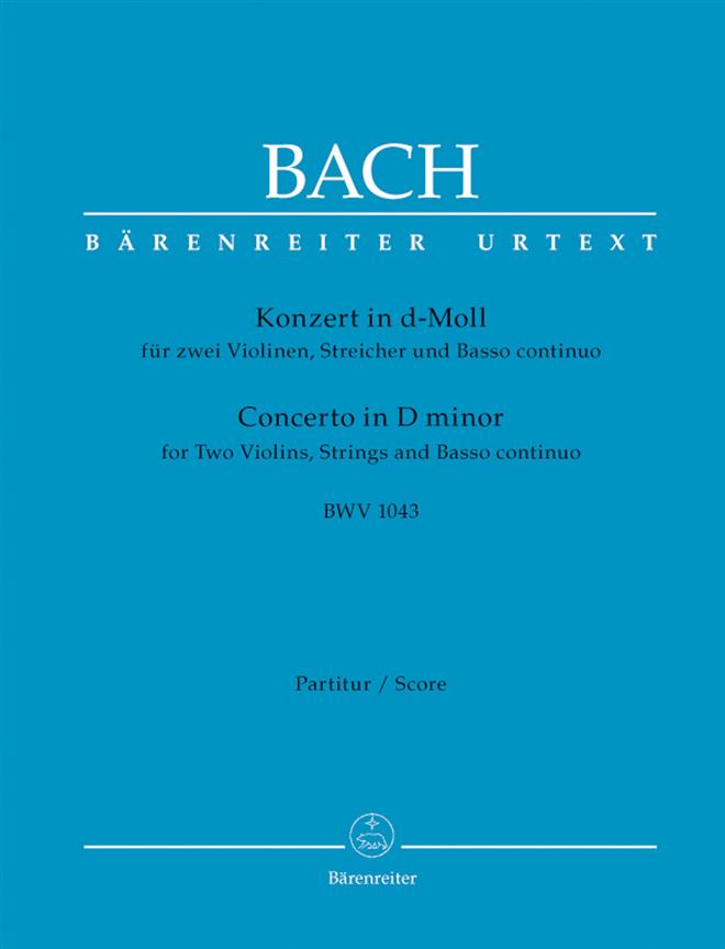 Bach: Double Concerto for two Violins, Strings and Basso continuo D minor BWV 1043