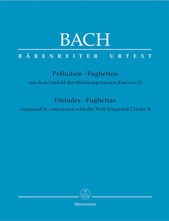 Bach: Preludes and Fughettas associated with the Well-Tempered Clavier II