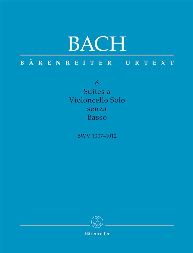 Bach: 6 Suites a Violoncello Solo senza Basso BWV1007-12