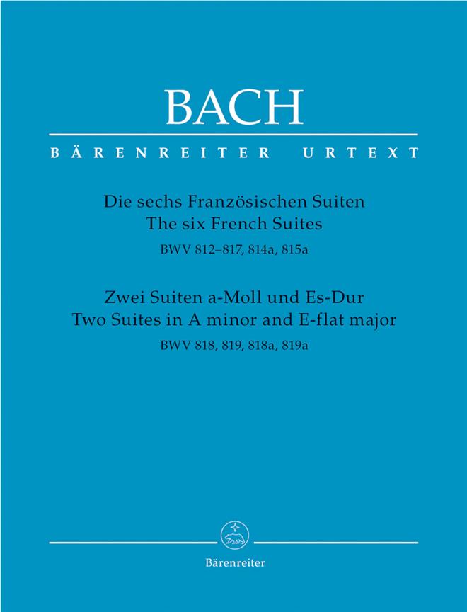 Bach: Die sechs Franzosischen Suiten(Zwei Suiten in a-Moll und Es-Dur)