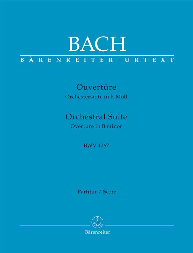 Bach: Orchestral Suite (Overture) B minor BWV 1067