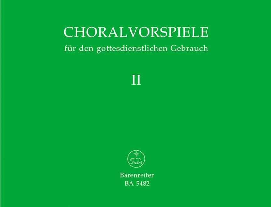 Choralvorspiele fuer den gottesdienstlichen Gebrauch. Band 2