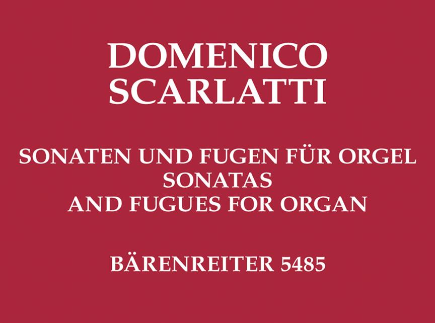 Scarlatti: Sonaten und Fugen fuer Orgel manualiter