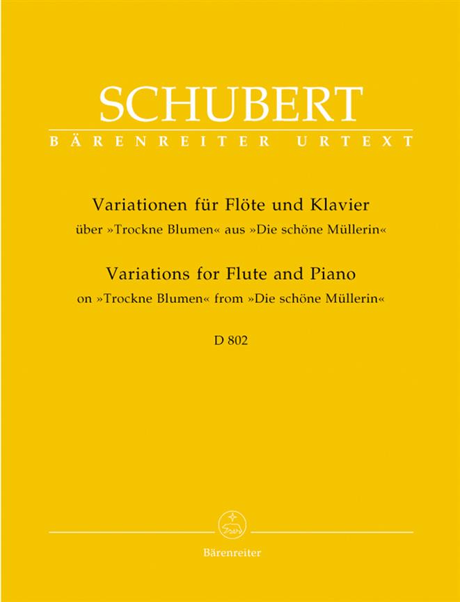 Schubert: Variationen Fur Flöte und Klavier über “Trockne Blumen” aus “Die schöne Müllerin” op. post.160 D 802