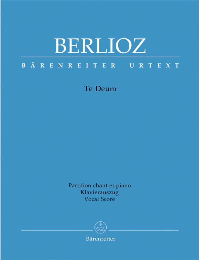 Hector Berlioz: Te Deum Op. 22 Hol 118 