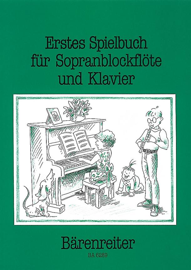 Erstes Spielbuch fuer Sopranblockflöte und Klavier