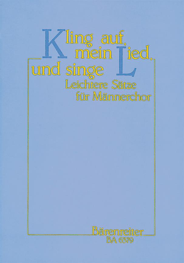 Kling auf, mein Lied, und singe