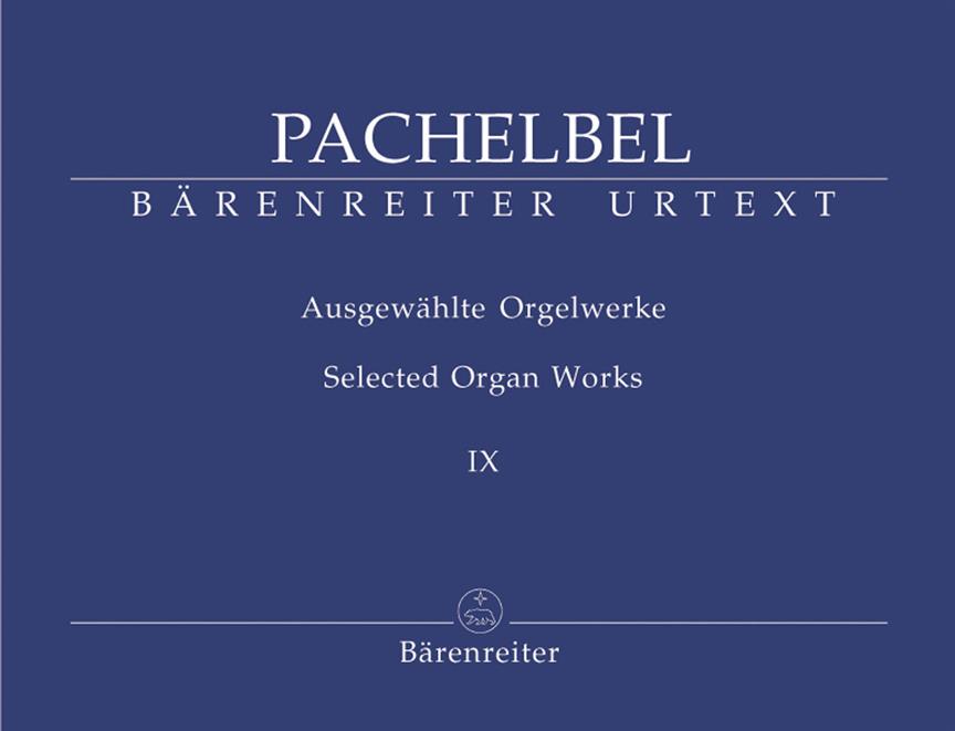 Pachelbel: Selected Organ Works Volume 9