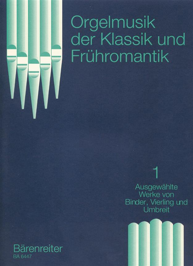 Orgelmusik der Klassik und Frühromantik. Band 1