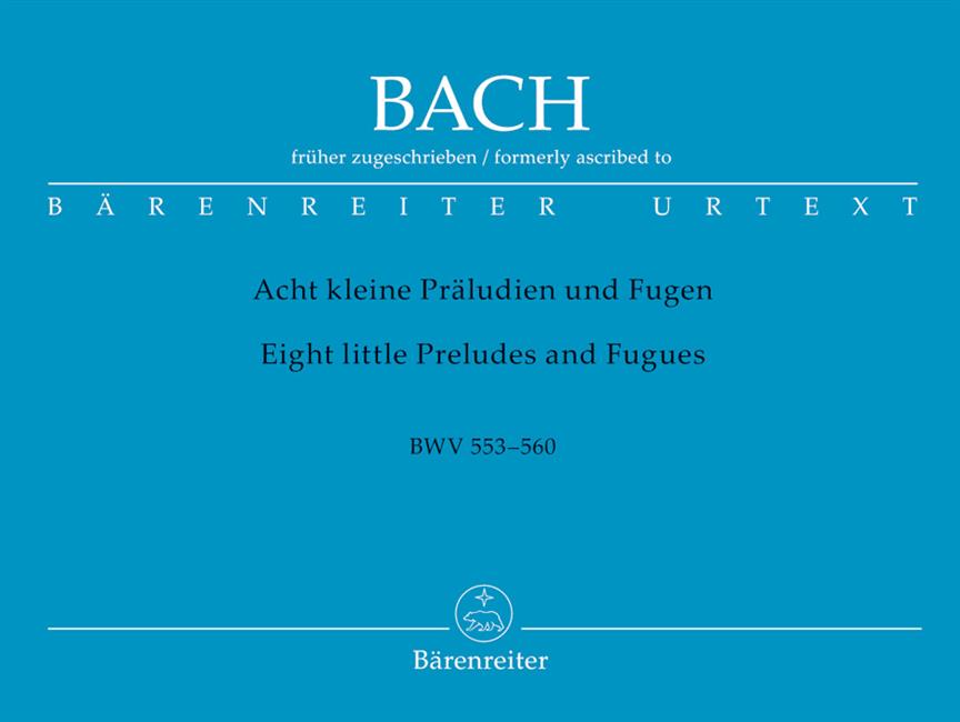 Bach: Eight Short Preludes & Fugues Organ (Baerenreiter)