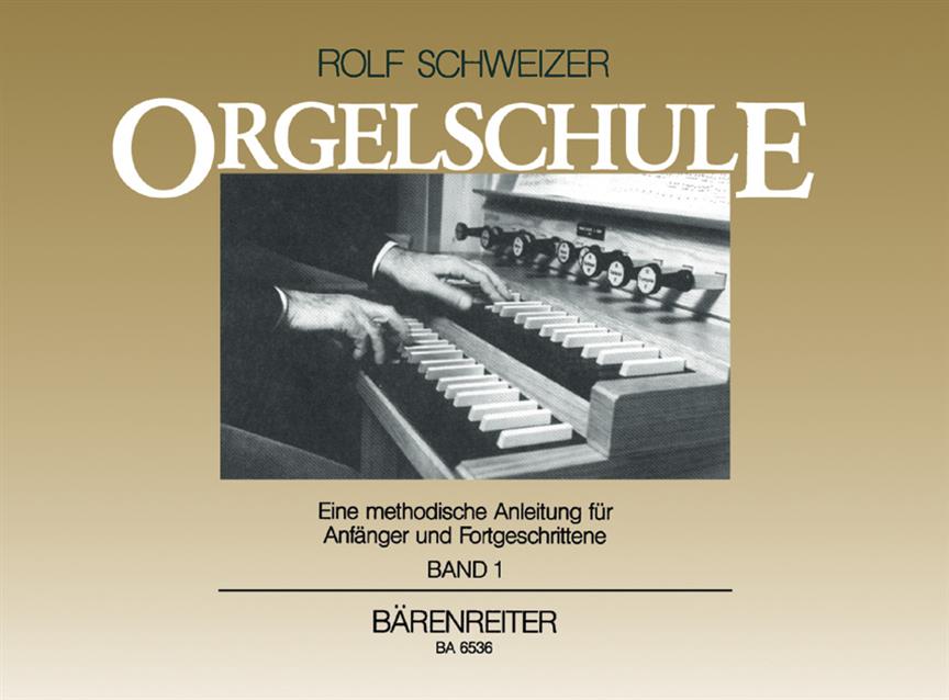 Rolf Schweizer: Orgelschule Band 1