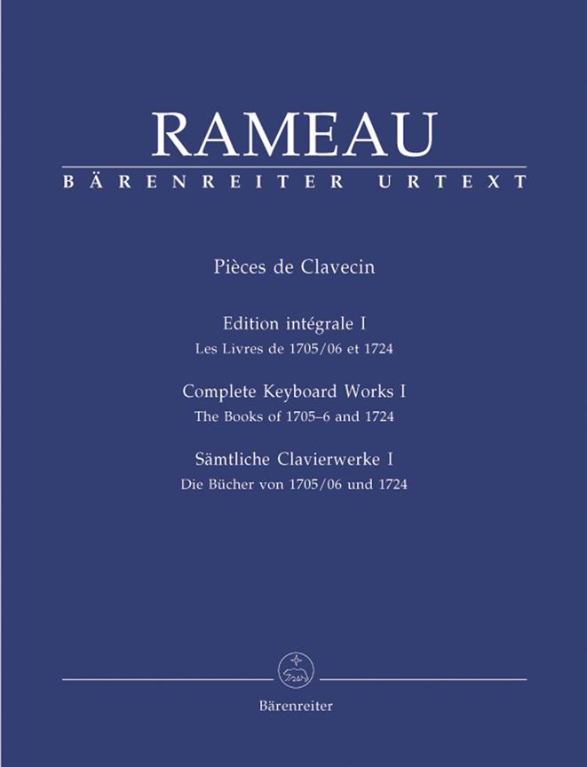 Rameau: Sämtliche Clavierwerke, Band I - Complete Keyboard Works, Vol. I