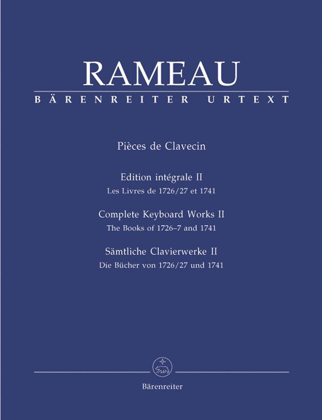 Rameau: Sämtliche Clavierwerke, Band II - Complete Keyboard Works, Vol. 2