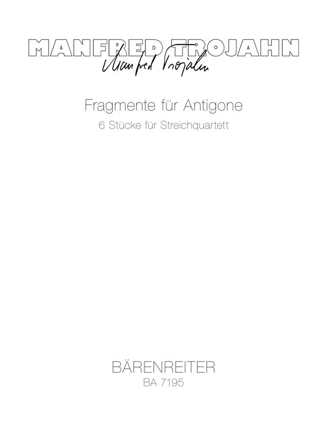 Trojahn: Fragmente For Antigone (1988)