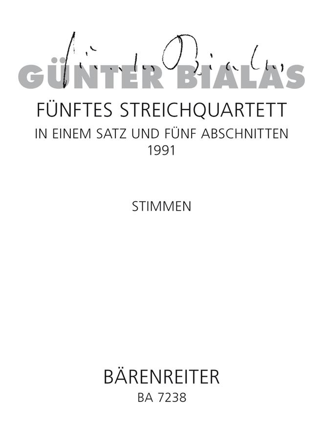 Bialas: 5. Streichquartett in einem Satz und fünf Abschnitten (1991)