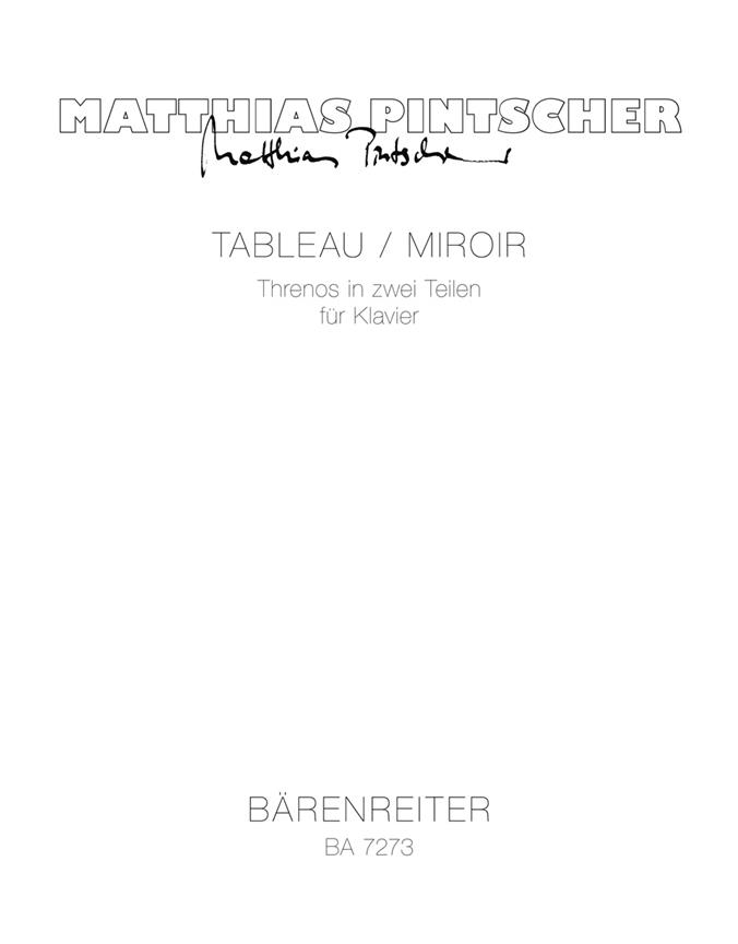 Pintscher: Tableau - Miroir. Threnos in zwei Teilen (1992)