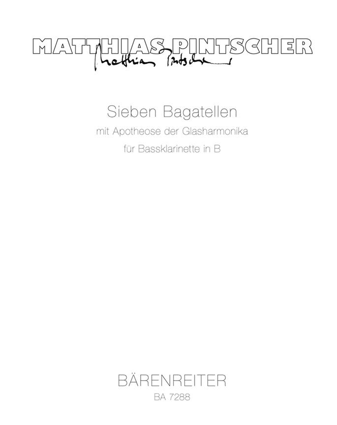 Pintscher: Sieben Bagatellen mit Apotheose der Glasharmonika fuer Baßklarinette in B