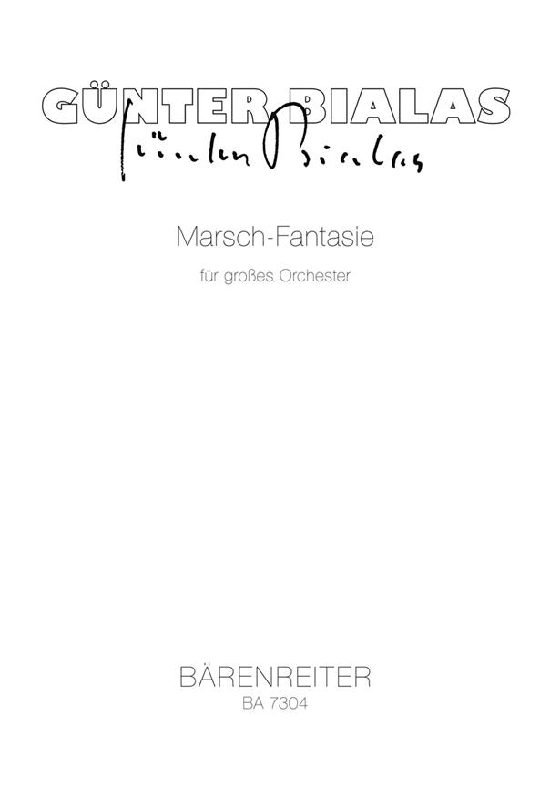 Bialas: Marsch-Fantasie (1987) fuer großes Orchester