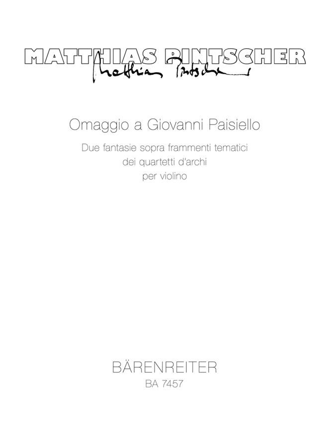 Pintscher: Omaggio a Giovanni Paisiello. Due fantasie sopra frammenti tematici dei quartetti d'archi per violino (1991)