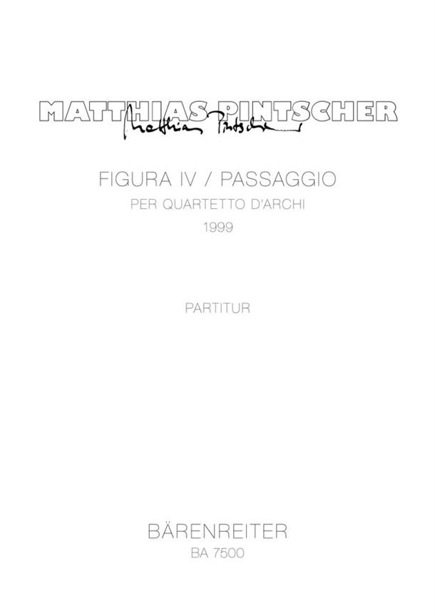 Pintscher: Figura IV / Passaggio per quartetto d'archi (1999)