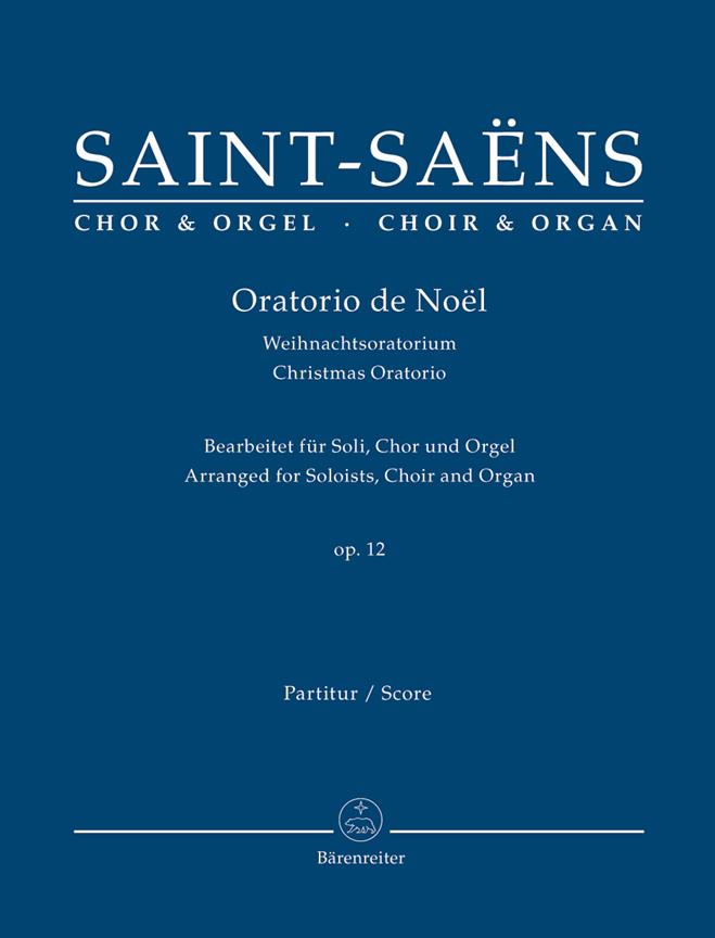 Camille Saint-Saens: Oratorio de Noël op. 12 Christmas Oratorio