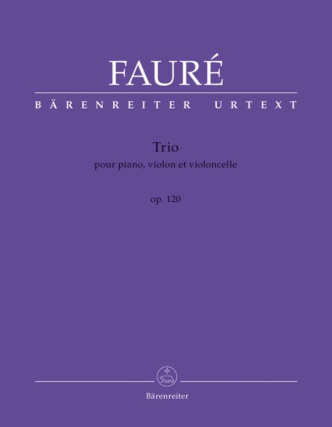 Faure: Trio Pour Piano Violon et Violoncelle op. 120