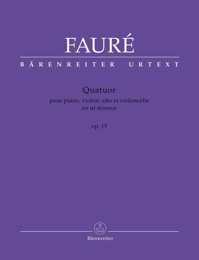 Gabriel Faure: Piano Quartets op. 15