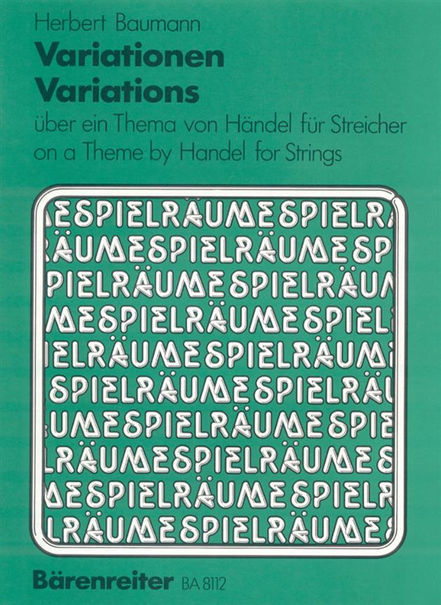 Baumann: Variationen über ein Thema von Georg Friedrich Händel (1985) fuer Streicher