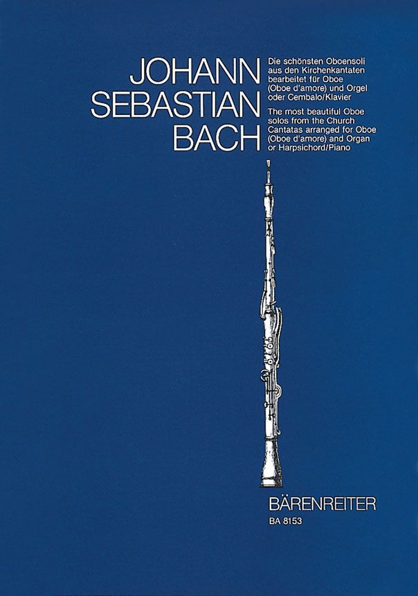 Bach: Die schönsten Oboensoli aus den Kirchenkantaten BWV 12, 21, 76, 156, 249