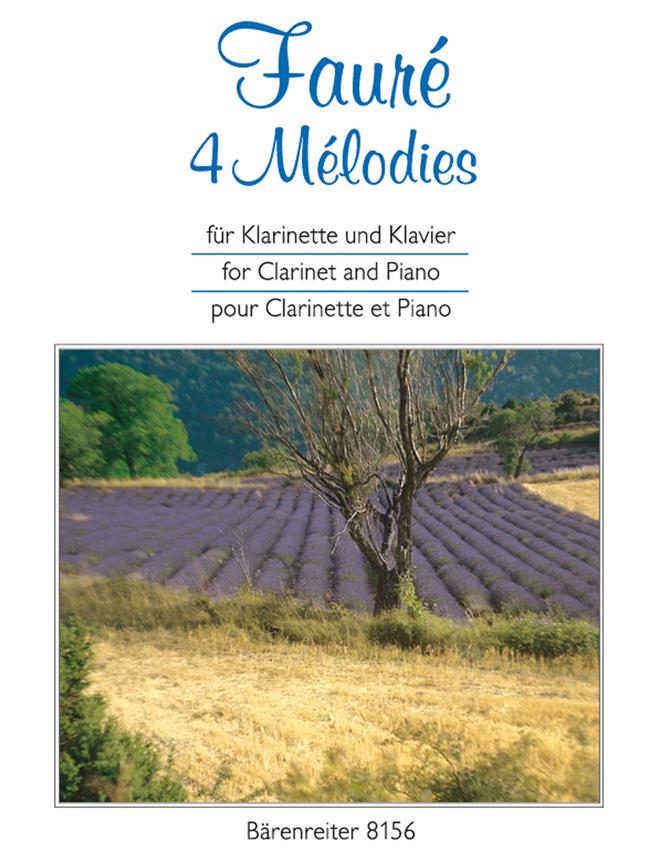 Faure: 4 Mélodies. Ausgabe fuer Klarinette und Klavier - 4 Mélodies. Edition for Clarinet and Piano