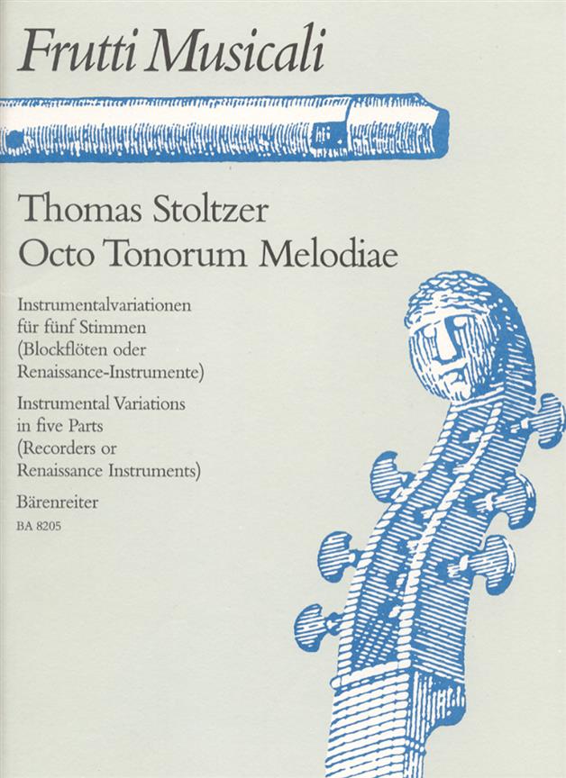 Thomas Stoltzer: Octo Tonorum Melodiae(Octo Tonorum Melodiae)