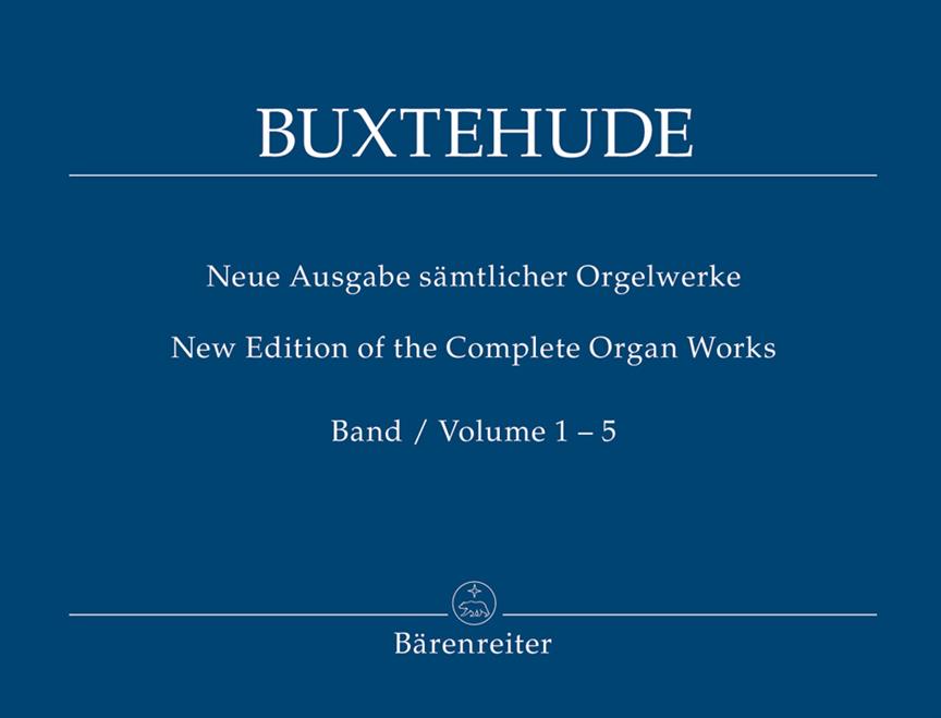 Buxtehude: Complete Organ Works - Neue Ausgabe Sämtlicher Orgelwerke (1-5)