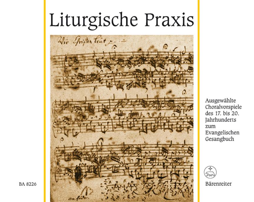 Liturgische Praxis-86 Ausgewählte Choralvorspiele(17. bis 20. Jahrhunderts)