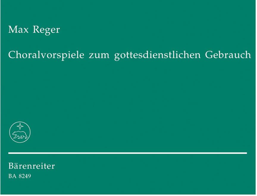 Reger: Chorale Preludes fuer use in Church Services