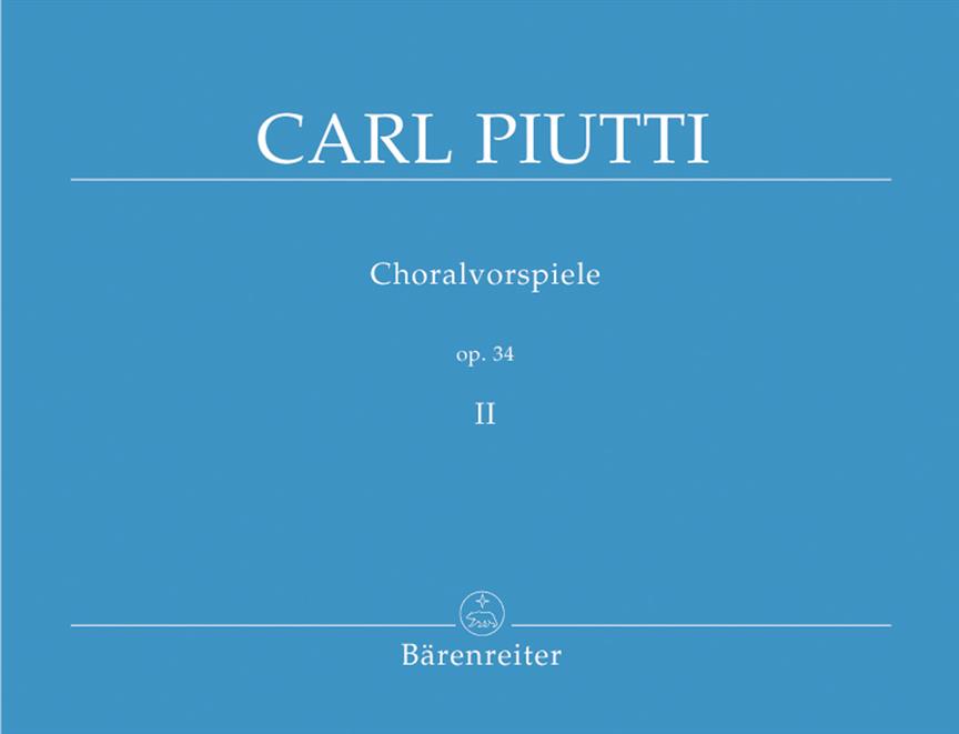 Piutti: Choralvorspiele op. 34, Band 2 - Chorale Preludes
