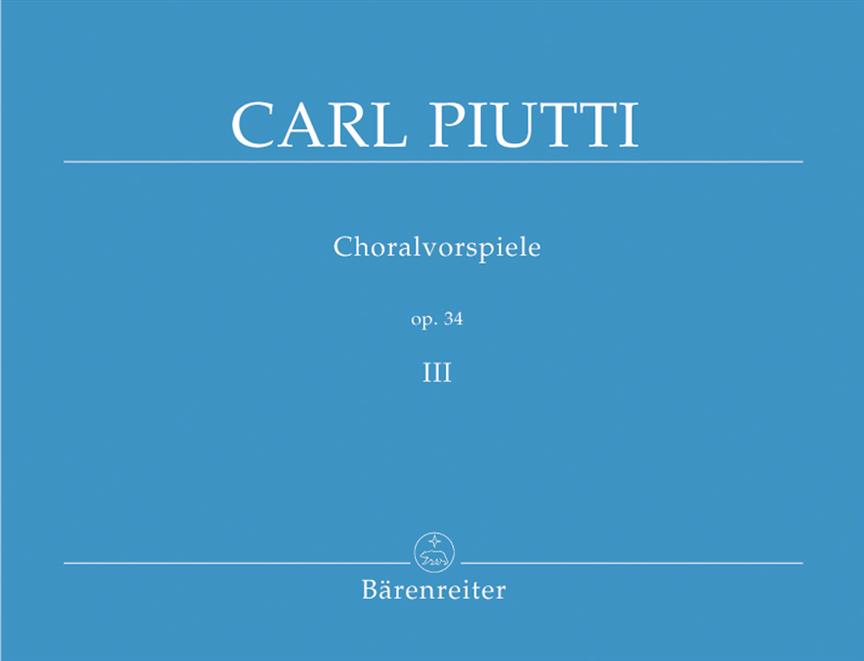 Choralvorspiele 3 Op.34