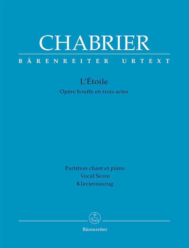 Emmanuel Chabrier: L' Étoile(Opéra Bouffe In Three Acts)