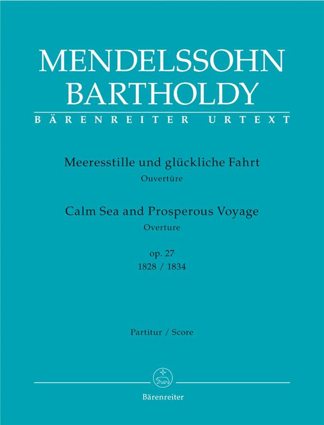 Mendelssohn: Meeresstille und glückliche Fahrt op. 27