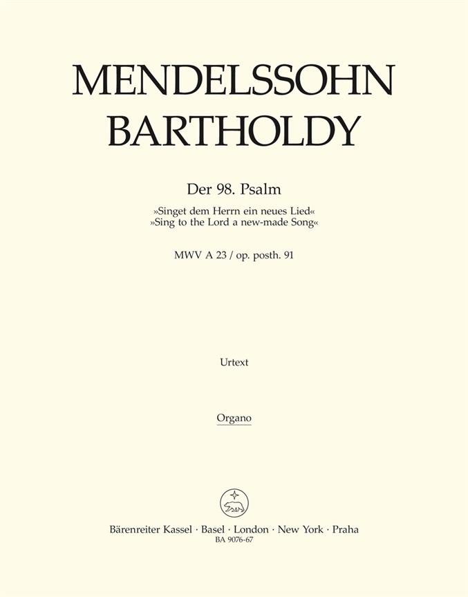 Mendelssohn: Der 98. Psalm Singet dem Herrn ein neues Lied (Orgel)