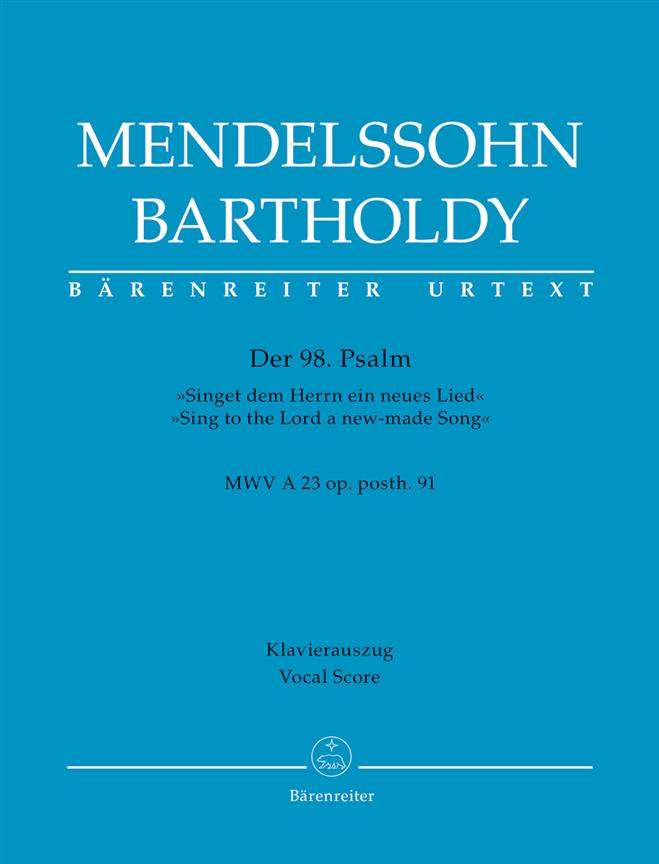 Mendelssohn: Der 98. Psalm Singet dem Herrn ein neues Lied (Vocalscore)