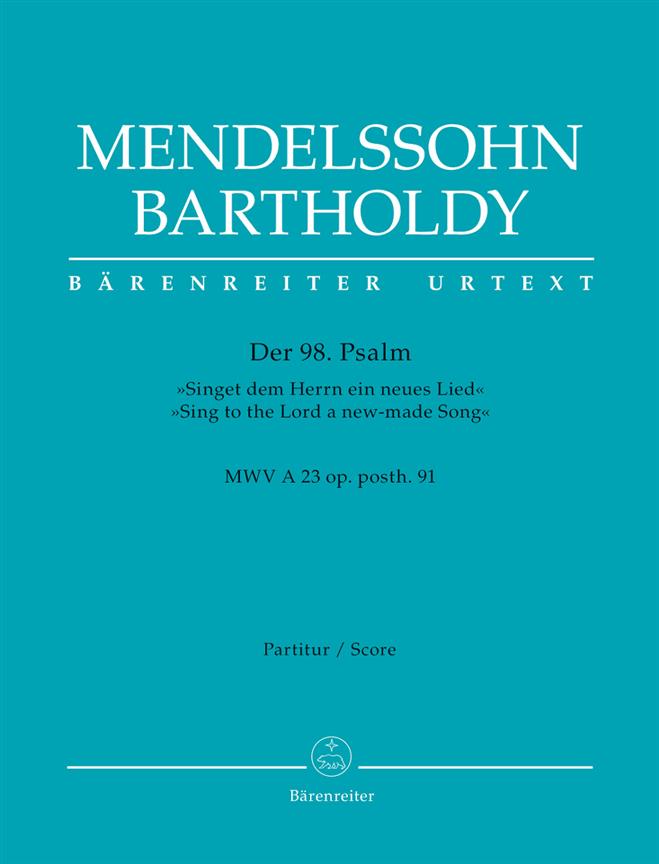 Mendelssohn: Der 98. Psalm Singet dem Herrn ein neues Lied (Partituur)