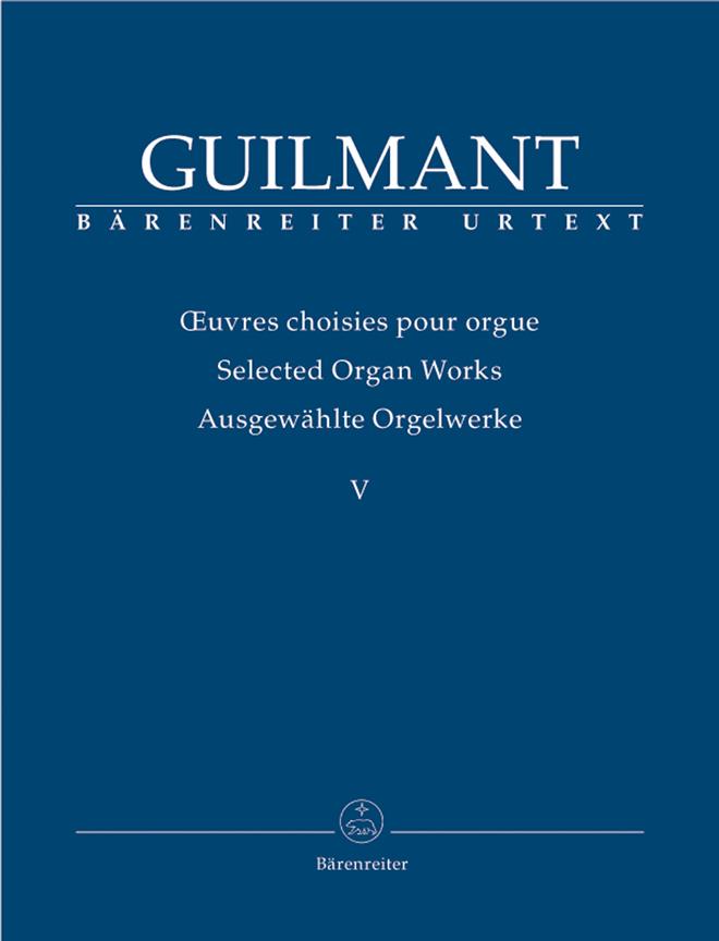 Guilmant: Ausgewahlte Orgelwerke 5