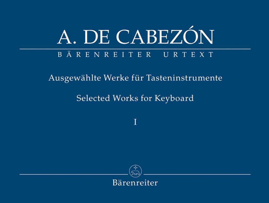 Antonio de Cabezon: Ausgewahlte Werke für Tasteninstrumente Band 1