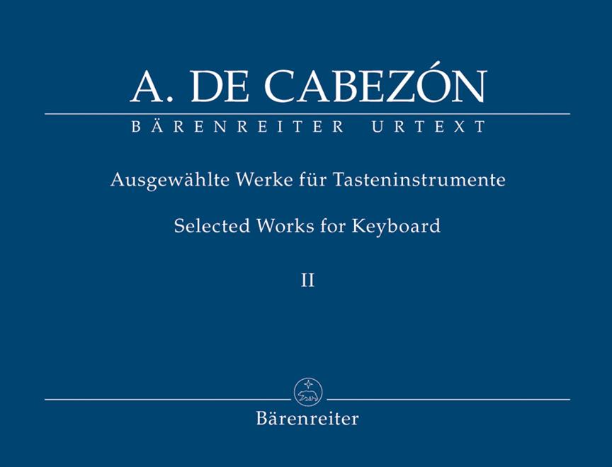 Antonio de Cabezon: Ausgewahlte Werke für Tasteninstrumente Band 2