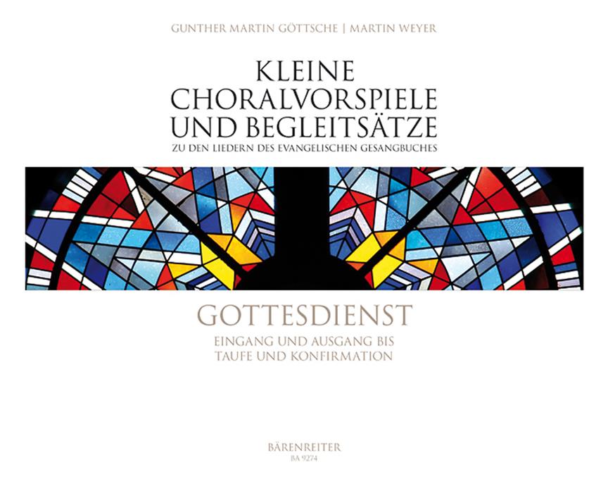 Gunther Martin Göttsche: Gottesdienst (Eingang und Ausgang bis Taufe und Konfuermation)