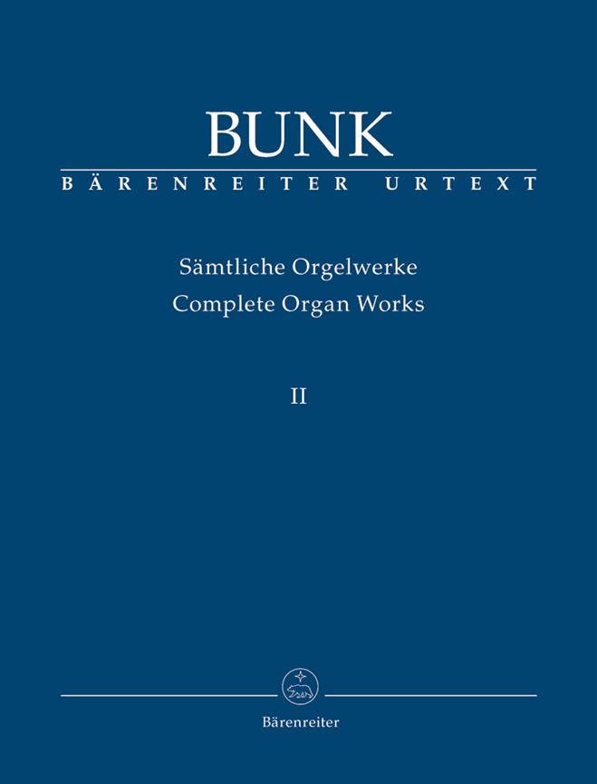 Gerard Bunk: Samtliche Orgelwerke Band III
