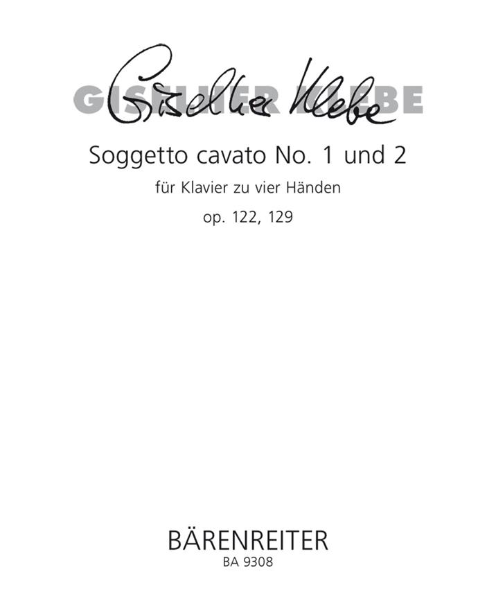Klebe: Soggetto cavato für Klavier zu vier Händen Nr. 1,2 op. 122, 129