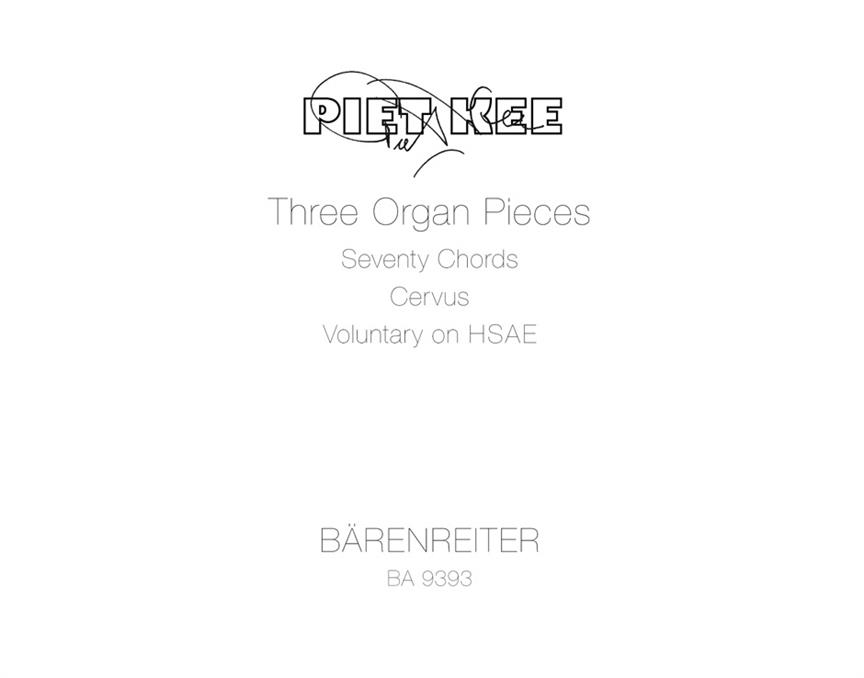 Piet Kee: Three Organ Pieces