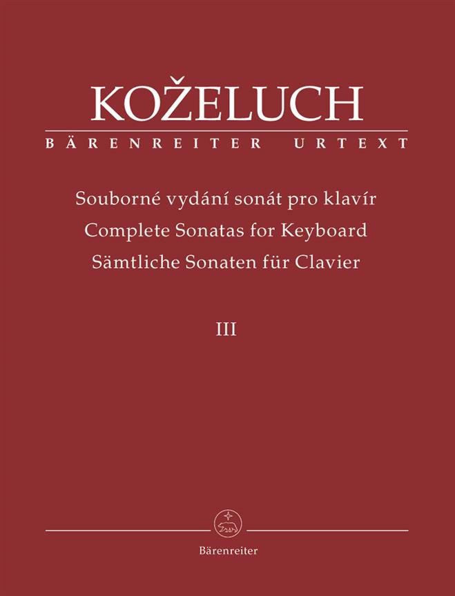 Leopold Kozeluch: Samtliche Sonaten für Clavier III