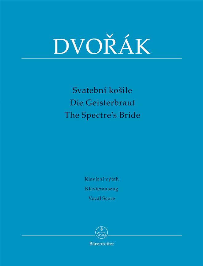 Dvorák: The Spectre's Bride op. 69 (Vocalscore)